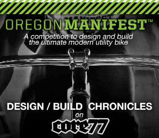 OREGON MANIFEST A competition to design and build the ultimate modern utility bike DESIGN/BUILD CHRONICLES on Core77
